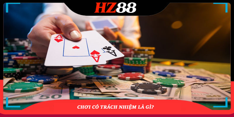 Chơi có trách nhiệm là gì? 