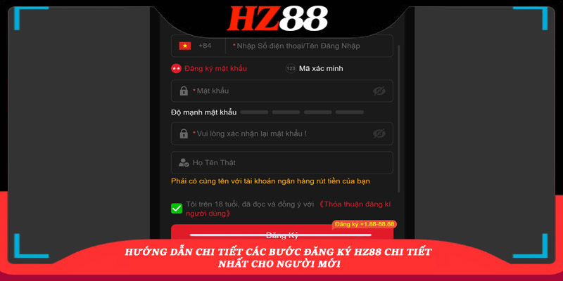Hướng dẫn chi tiết các bước đăng ký HZ88 chi tiết nhất cho người mới