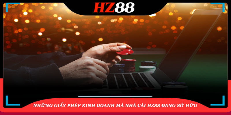 Những giấy phép kinh doanh mà nhà cái HZ88 đang sở hữu